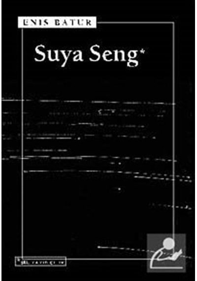 Suya Seng - Enis Batur - Sel Yayıncılık