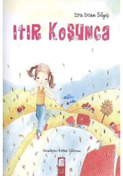 Itır Koşunca - Esra Ercan Bilgiç - Final Kültür Sanat Yayınları
