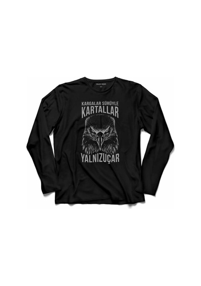 Kargalar Sürüyle Kartallar Yalnız Uçar Kartal Kafa Uzun Kollu Tişört Baskılı Çocuk T-shirt 001 Siyah
