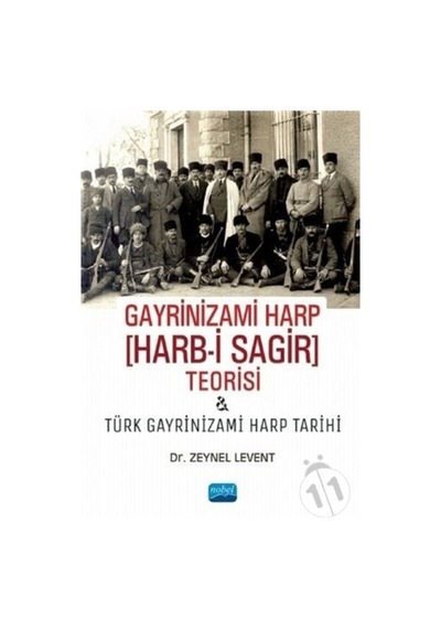 Gayrinizami Harp Harb I Sagir Teorisi Ve Türk Gayr/Zeynel Levent