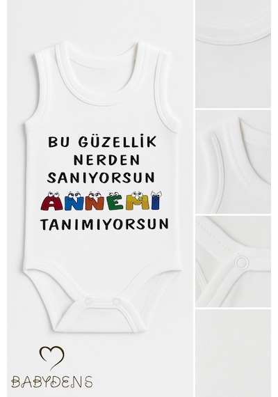 Babyden's Bu Güzellik Nereden Sanıyorsun Annemi Tanımıyorsun Yazılı Kolsuz Bebek Çıtçıtlı Body Beyaz