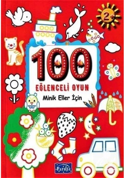100 Eğlenceli Oyun / Minik Eller Için / Kolektif