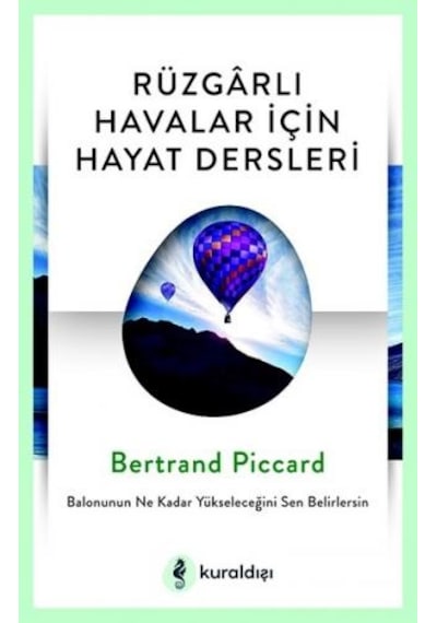 Rüzgarlı Havalar İçin Hayat Dersleri - Bertrand Piccard - Kuraldışı Yayınları