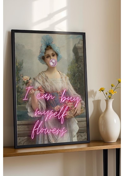 I Can Buy Myself Flowers Çerçeveli Tablo Güçlü Kadın Temalı Modern Klasik Tablo Altered Art