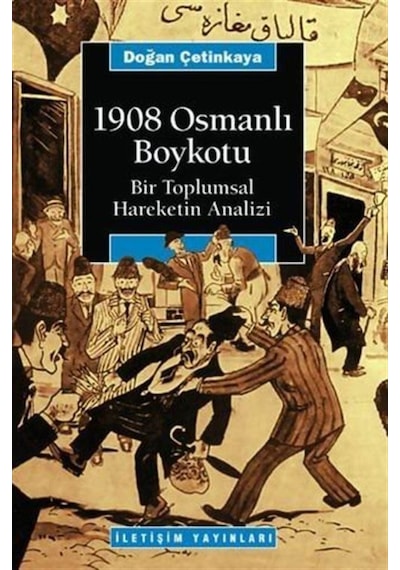 1908 Osmanlı Boykotu / Bir Toplumsal Hareketin Analizi / Y. Do... 9789750502248