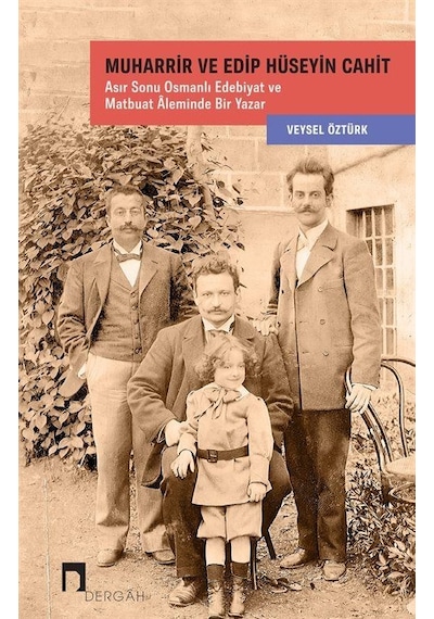 Muharrir Ve Edip Hüseyin Cahit / Veysel Öztürk