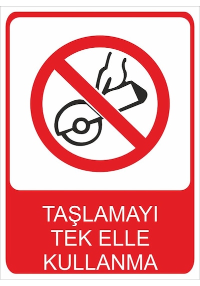 Taşlamayı Tek Elle Kullanma Uyarı Levhası 20x30 Cm Forex