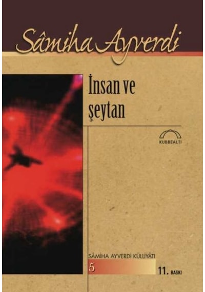 İnsan ve Şeytan - Samiha Ayverdi - Kubbealtı Neşriyatı