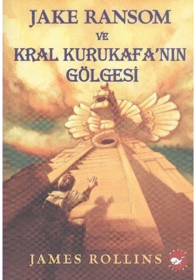 Beyaz Balina Yayınları Jake Ransom ve Kral Kurukafa’Nın Gölgesi