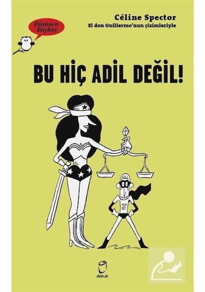 Düşünen Baykuş / Bu Hiç Adil Değil ! / Celine Spector 9789755537948
