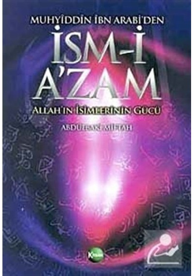 Muhyiddin İbn Arabi'den İsm-i A'zam - Abdulbaki Miftah - Kitsan Yayınevi
