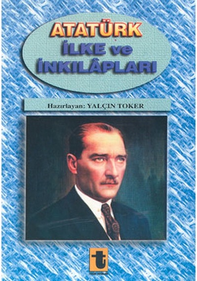 Atatürk İlke ve İnkılapları - Yalçın Toker - Toker Yayınları