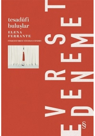 Tesadüfi Buluşlar - Elena Ferrante - Everest Yayınları