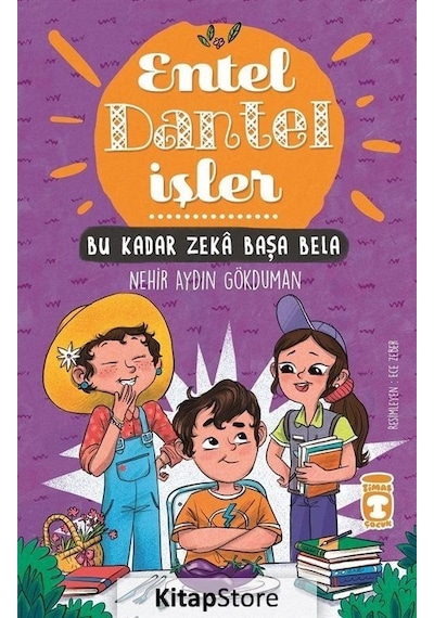 Entel Dantel İşler - Bu Kadar Zeka Başa Bela - Nehir Aydın Gökduman - Timaş Çocuk