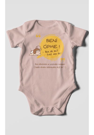 Beni Öpme Bende Mi Evet Sende Baskılı Bebek Zıbını Çıtçıtlı Body %100 Pamuk Kısa Kol Pastel Pembe