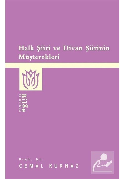 Halk Şiiri ve Divan Şiirinin Müşterekleri / Prof. Dr. Cemal Ku.