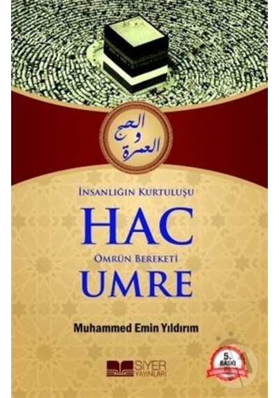 İnsanlığın Kurtuluşu Hac Ömrün Bereketi  Umre