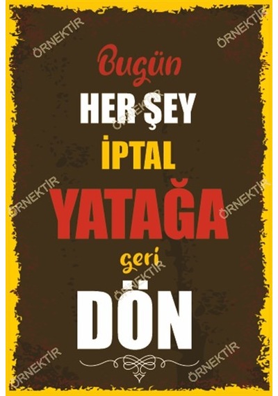 Bugün her şey iptal yatağına geri dön duvar yazıları retro ahşap