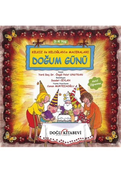 Kelkız ile Keloğlan'ın Maceraları - Doğum Günü - Özgül Polat Unutkan - Doğu Kitabevi