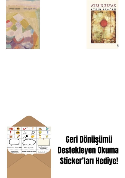 Dünya Çok Uzak + Ateşin Beyaz + Okuma Sticker'ları