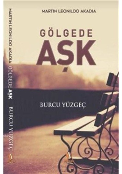 Gölgede Aşk - Burcu Yüzgeç - Penguen Yayınları