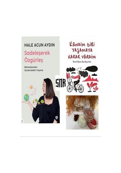 Sadeleşerek Özgürleş Ve Kendim Gibi Yaşamaya Karar Verdim 2 Kitap