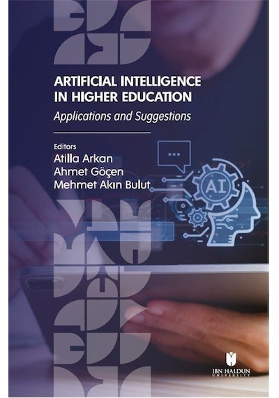 Artificial Intelligence in Higher Education: Applications and Suggestions- İbn Haldun Üniversitesi