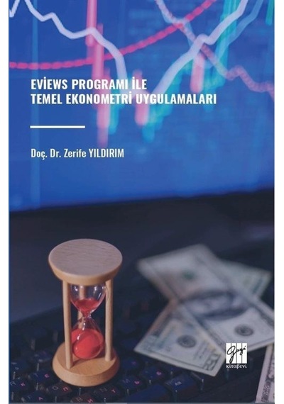 Eviews Programı İle Temel Ekonometri Uygulamaları / Zerife Yıl...