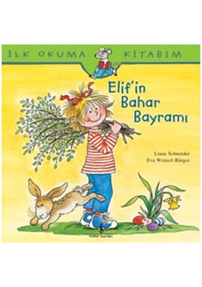Elif' in Bahar Bayramı - Liane Schneider - İş Bankası Kültür Yayınları