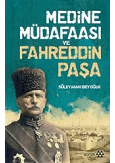 Medine Müdafaası Ve Fahreddin Paşa