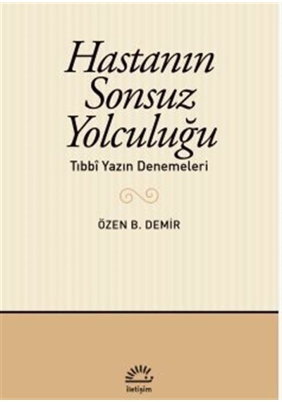 Hastanın Sonsuz Yolculuğu / Özen B. Demir