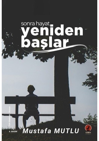 Sonra Hayat Yeniden Başlar / Mustafa Mutlu
