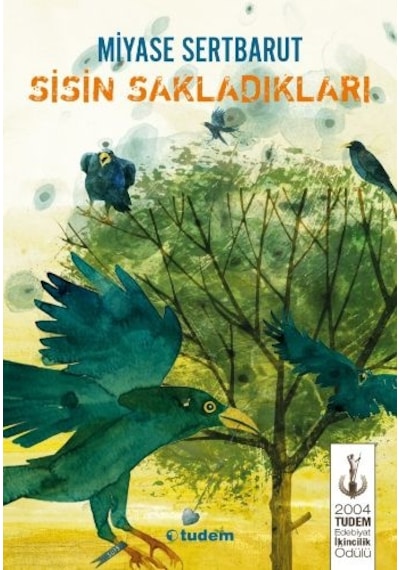 Sisin Sakladıkları \ Miyase Sertbarut - Tudem Yayınları N11.24676