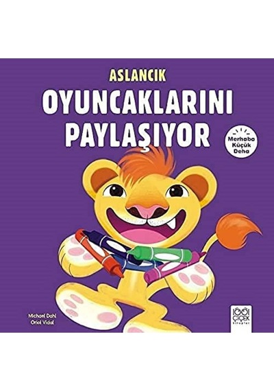 Aslancık Oyuncaklarını Paylaşıyor: Merhaba Küçük Deha