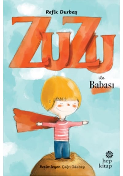 Zuzu ile Babası - Refik Durbaş - Hep Kitap