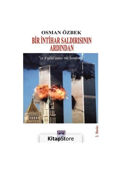 Bir İntihar Saldırısının Ardından-11 Eylül 2001 ve Sonrası - Osman Özbek - Göl Kitap
