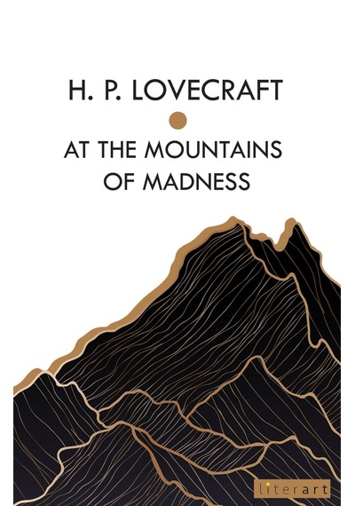 At The Mountains Of Madness - H. P. Lovecraft