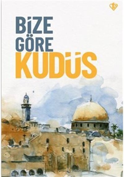 Bize Göre Kudüs / Kolektif