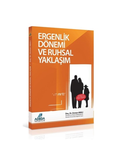 Ergenlik Dönemi Ve Ruhsal Yaklaşım-Osman Abalı