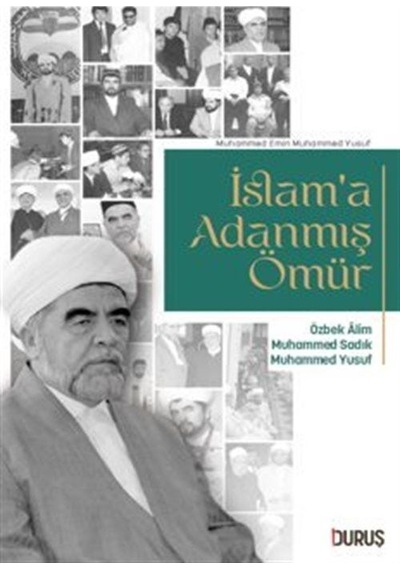 İslam'a Adanmış Ömür / Muhammed Emin