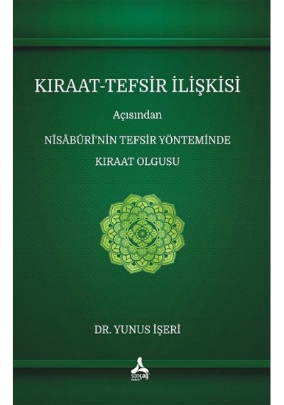 Kıraat-Tefsir İlişkisi Açısından Nîsâbûrî’nin Tefsir Yönteminde K