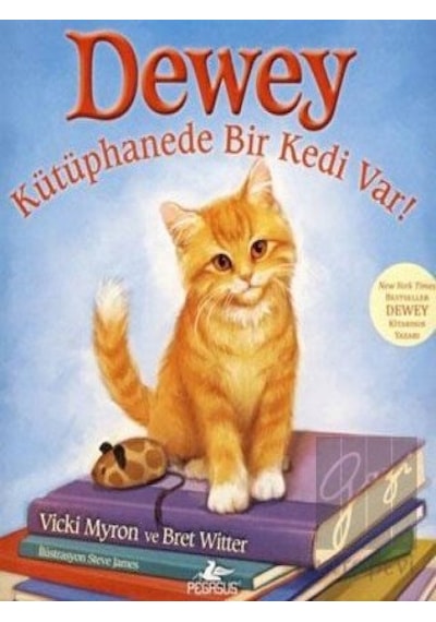 Dewey - Kütüphanede Bir Kedi Var! - Vicky Myron ve Bret Witter - Pegasus