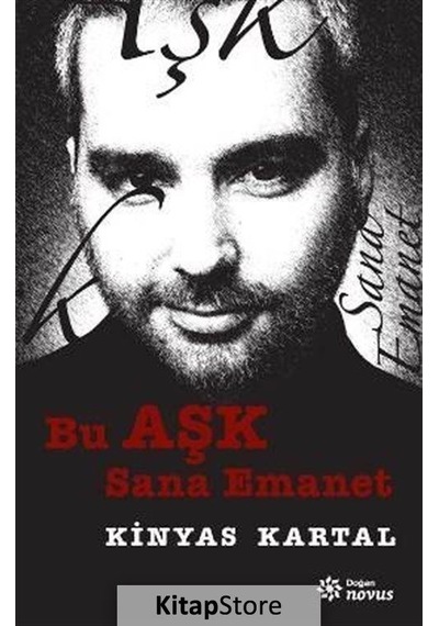 Bu Aşk Sana Emanet - Kinyas Kartal - Doğan Novus