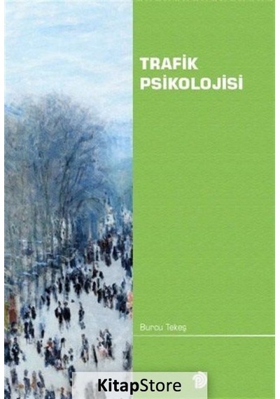 Trafik Psikolojisi - Burcu Tekeş - Türk Psikologlar Derneği Yayınları