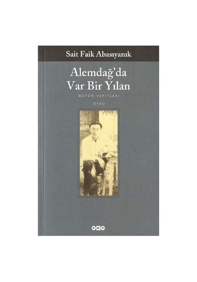 Sait Faik'in Kaleminden Bir Yılanın Hikayesi - Alemdağ'da Var Bir Yılan