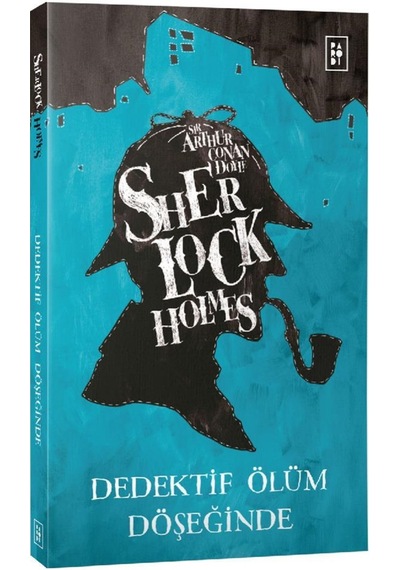 Sherlock Holmes / Dedektif Ölüm Döşeğinde