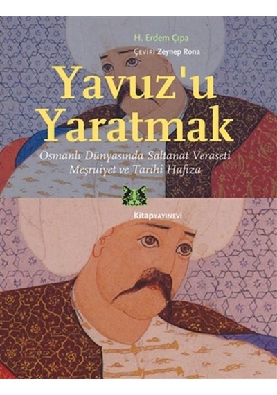 Yavuz’U Yaratmak