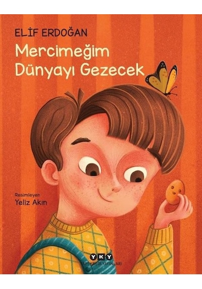 Mercimeğim Dünyayı Gezecek - Elif Erdoğan - Yapı Kredi Yayınları