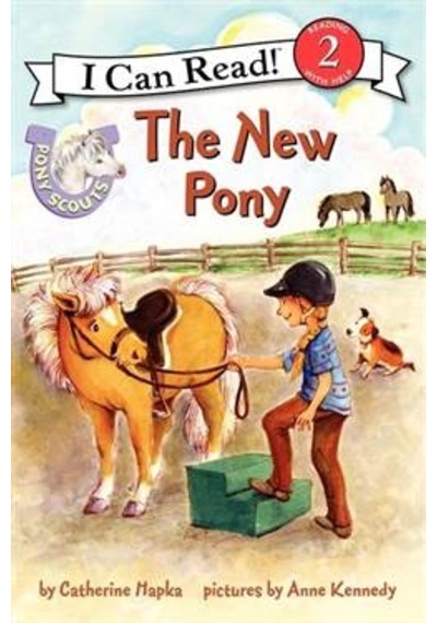 Pony Scouts: The New Pony (I Can Read Level 2) - Catherine Hapka - Harper Collins US