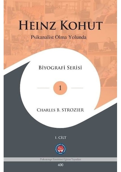 Heinz Konut - Psikanalist Olma Yolunda 2 Cilt Takım - Charles B. Strozier - Psikoterapi Enstitüsü